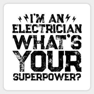 I'm An Electrician What's Your Superpower Sticker